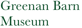 
Greenan Barn Museum