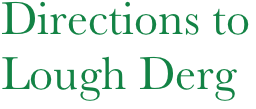 Directions to
Lough Derg